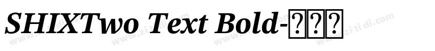 SHIXTwo Text Bold字体转换 SHIXTwo Text Bold字体转换